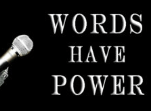 Words have Power